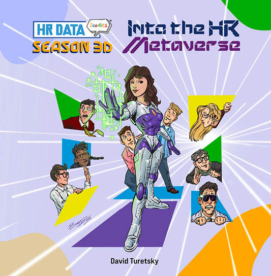 HR Data Doodles: Season 3D - Into the HR Metaverse is HERE!!!