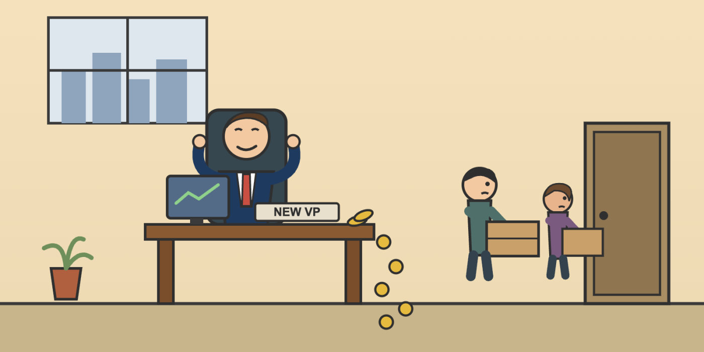 Cartoon executive relaxing behind a New VP desk while employees carry boxes out the door and coins spill off the desk